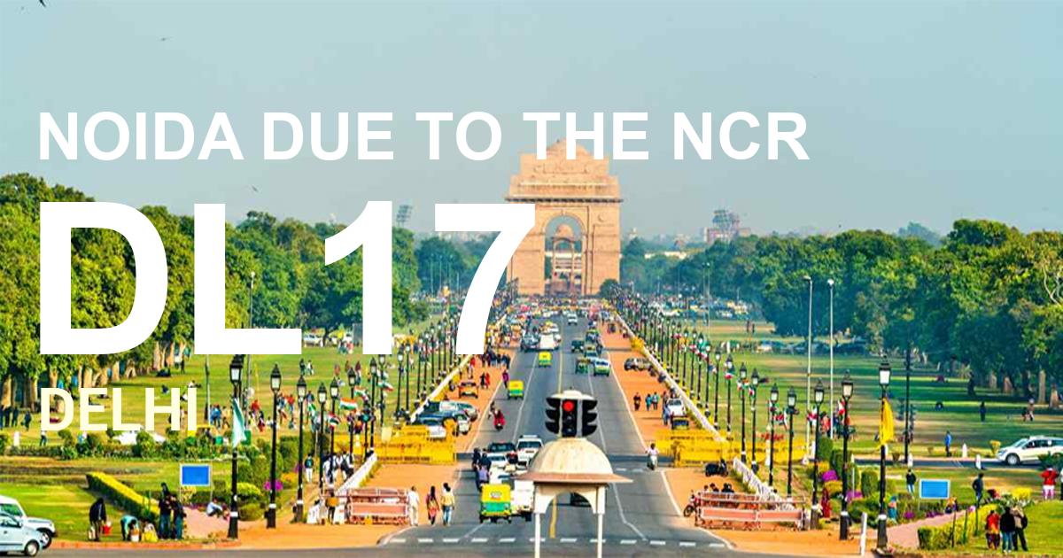 DL17 || NOIDA DUE TO THE NCR
